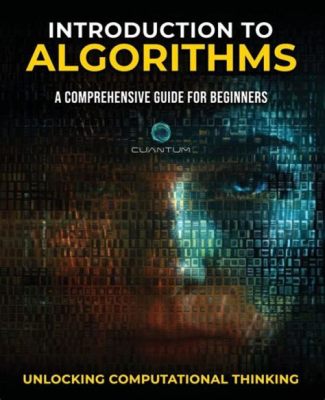 Algorithms Unleashed: A Comprehensive Exploration of Computational Thinking